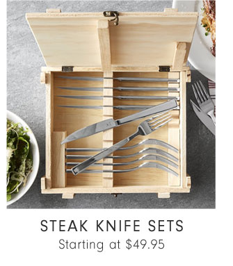 Steak knife sets Starting at $49.95