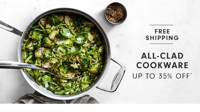 All-Clad Cookware Up to 35% Off*