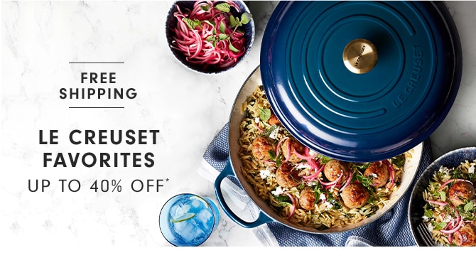 LE CREUSET FAVORITES - UP TO 40% OFF*