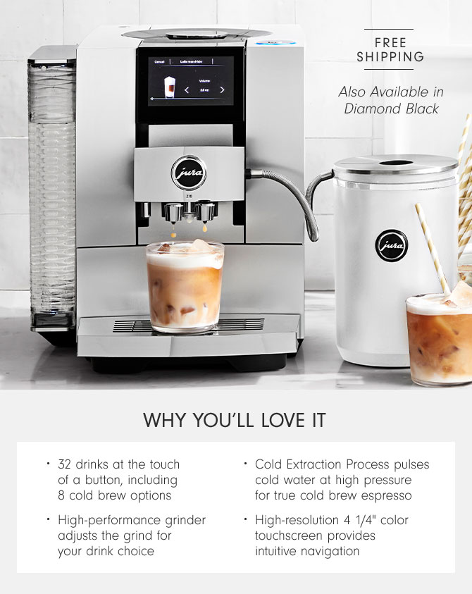 WHY YOU’LL LOVE IT - 32 drinks at the touch of a button, including 8 cold brew options - Cold Extraction Process pulses cold water at high pressure for true cold brew espresso - High-performance grinder adjusts the grind for your drink choice - High-resolution 4 1/4" color touchscreen provides intuitive navigation