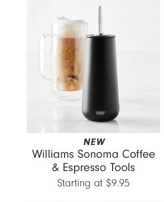 NEW Williams Sonoma Coffee & Espresso Tools Starting at $9.95