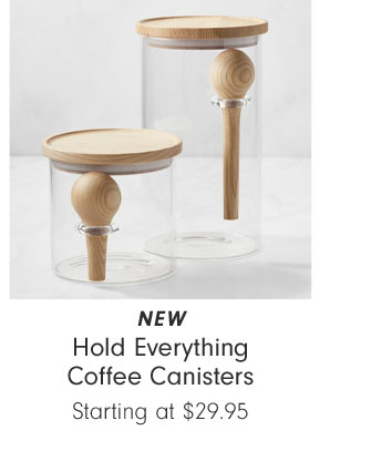 NEW Hold Everything Coffee Canisters Starting at $29.95