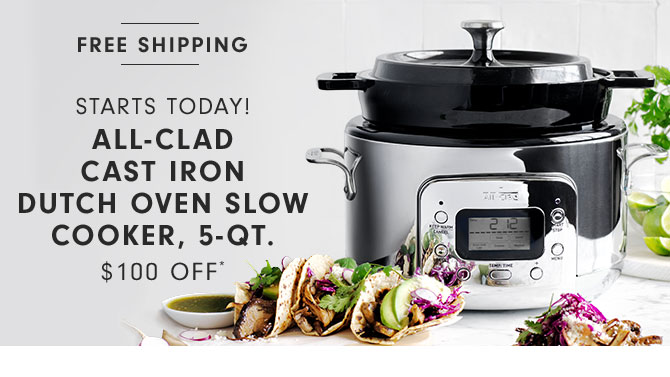 Starts Today! All-Clad Cast Iron Dutch Oven Slow Cooker, 5-Qt. $100 Off*