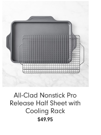 All-Clad Nonstick Pro Release Half Sheet with Cooling Rack - $49.95