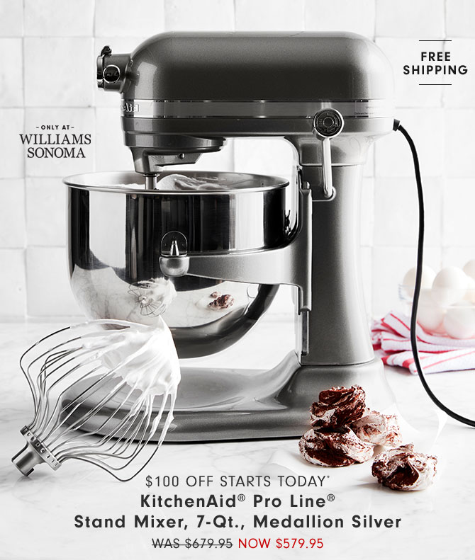 $100 Off Starts today* KitchenAid® Pro Line® Stand Mixer, 7-Qt., Medallion Silver Now $579.95