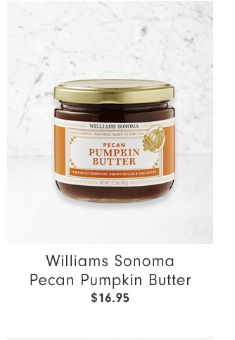 Williams Sonoma Pecan Pumpkin Butter - $16.95