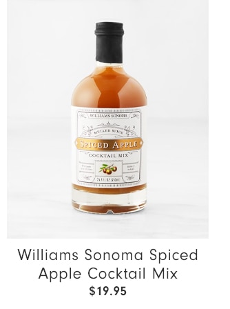 Williams Sonoma Spiced Apple Cocktail Mix - $19.95