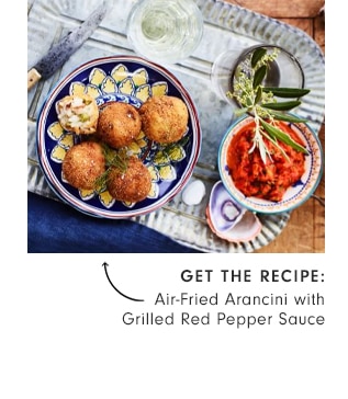 GET THE RECIPE: Air-Fried Arancini with Grilled Red Pepper Sauce