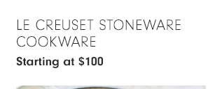 Le Creuset Stoneware Cookware - Starting at $100