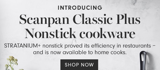 Scanpan Classic Plus Nonstick cookware - SHOP IN STORES & ONLINE