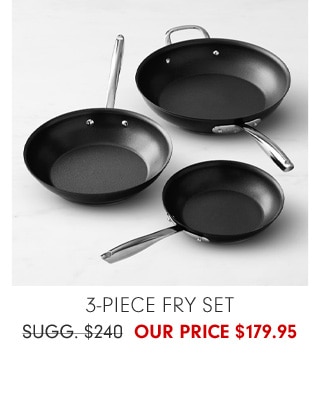 3-Piece Fry Set - Our Price $179.95