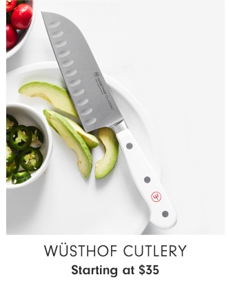 Wüsthof Cutlery - Starting at $35