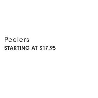 Peelers Starting at $17.95