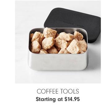 Coffee Tools Starting at $14.95