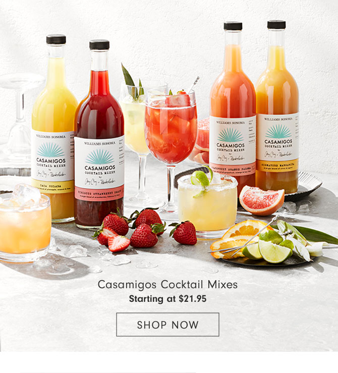 Casamigos Cocktail Mixes Starting at $21.95 - SHOP NOW