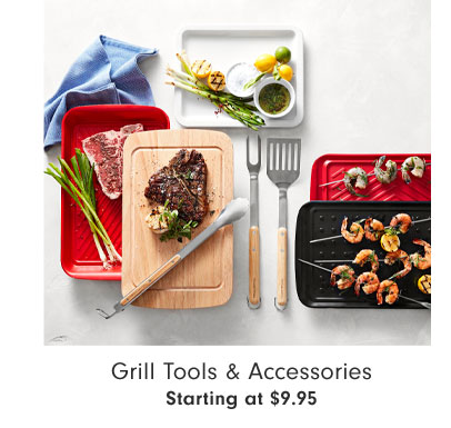 Grill Tools & Accessories Starting at $9.95