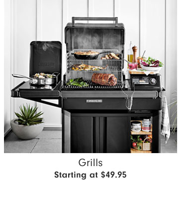 Grills Starting at $49.95