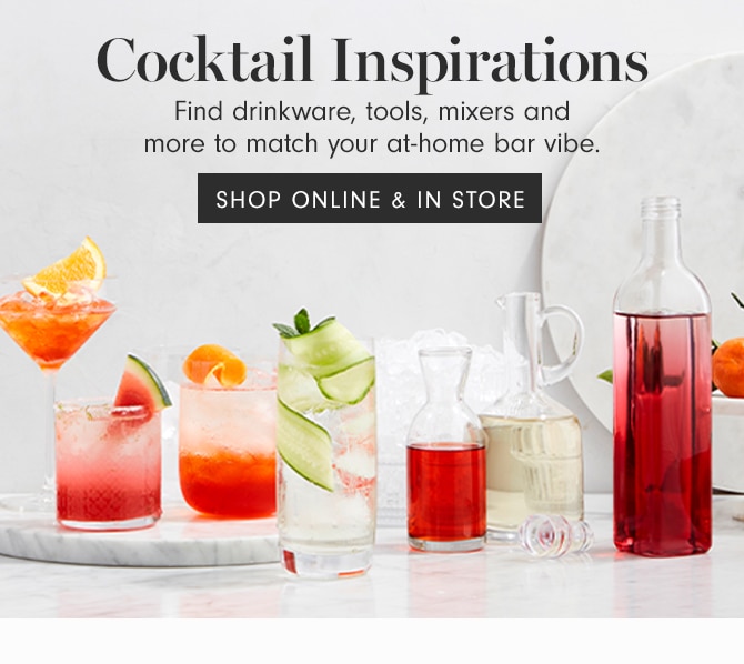 Cocktail Inspirations - SHOP IN STORES & ONLINE