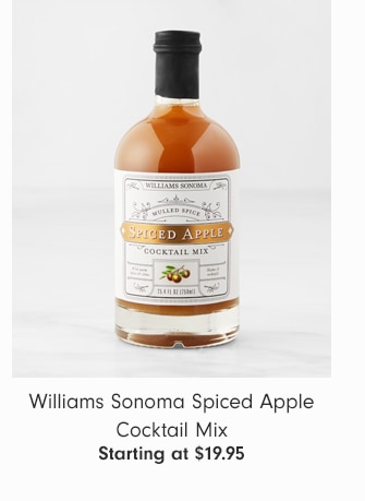 Williams Sonoma Spiced Apple Cocktail Mix - Starting at $19.95