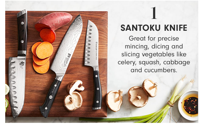 1 Santoku Knife - Great for precise mincing, dicing and slicing vegetables like celery, squash, cabbage and cucumbers.