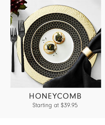 Honeycomb Starting at $39.95