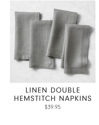 Linen Double Hemstitch Napkins $39.95