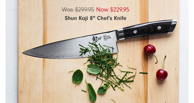 Shun Kaji 8” Chef's Knife - Now $229.95