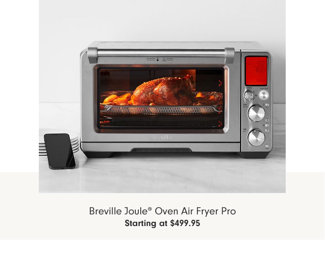 Breville Joule® Oven Air Fryer Pro Starting at $499.95