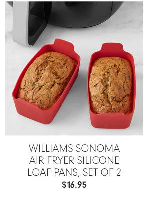 Williams Sonoma Air Fryer Silicone Loaf Pans, Set of 2 $16.95