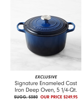 EXCLUSIVE Signature Enameled Cast Iron Deep Oven, 5 1/4-Qt. - OUR PRICE $249.95