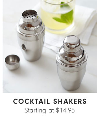 COCKTAIL SHAKERS - Starting at $14.95