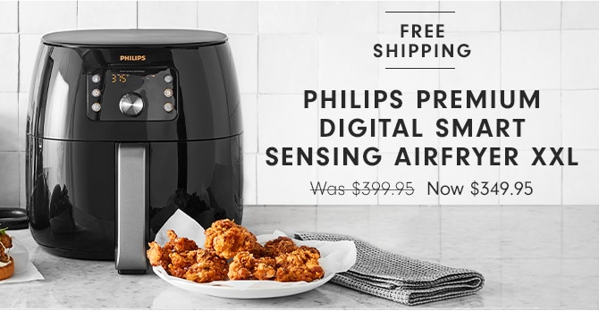 FREE SHIPPING - PHILIPS PREMIUM DIGITAL SMART SENSING AIRFRYER XXL - Now $349.95