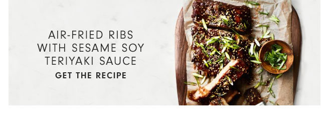 Air-Fried Ribs with Sesame Soy Teriyaki Sauce - Get the Recipe