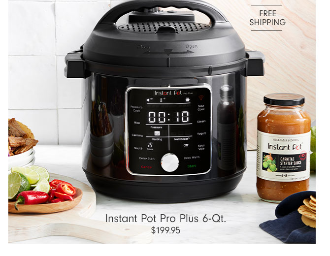 FREE SHIPPING - Instant Pot Pro Plus 6-Qt. - $199.95