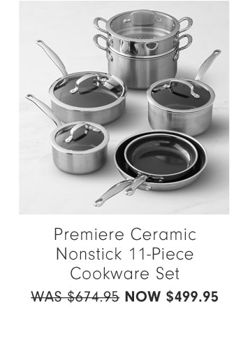 Premiere Ceramic Nonstick 11-Piece Cookware Set NOW $499.95