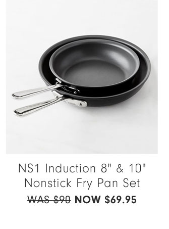 NS1 Induction 8" & 10" Nonstick Fry Pan Set NOW $69.95