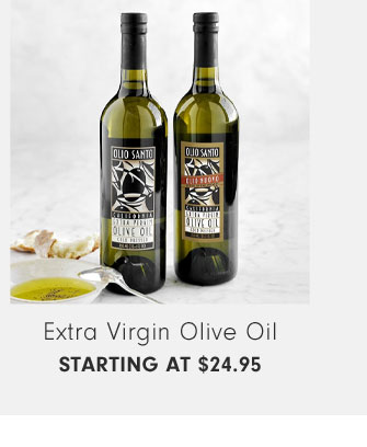 Extra Virgin Olive Oil Starting at $24.95