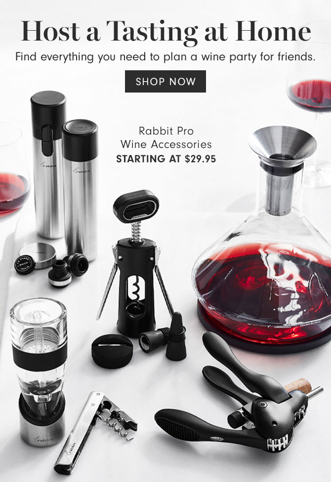 Host a Tasting at Home - SHOP NOW - Rabbit Pro Wine Accessories - STARTING AT $29.95