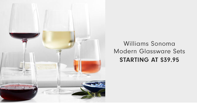 Williams Sonoma Modern Glassware Sets - Starting at $39.95