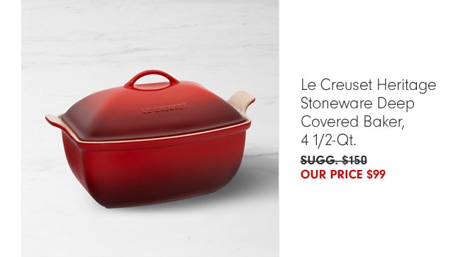 Le Creuset Heritage Stoneware Deep Covered Baker, 4 1/2-Qt. - OUR PRICE $99