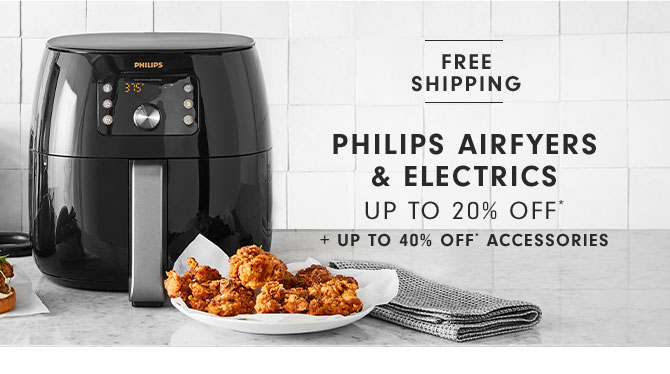 Philips Airfyers & Electrics Up to 20% OFF* + Up to 40% off* accessories