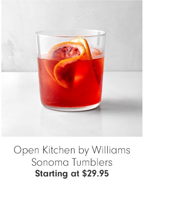 Open Kitchen by Williams Sonoma Tumblers Starting at $29.95