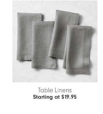 Table Linens Starting at $19.95