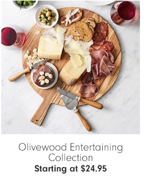 Olivewood Entertaining Collection Starting at $24.95