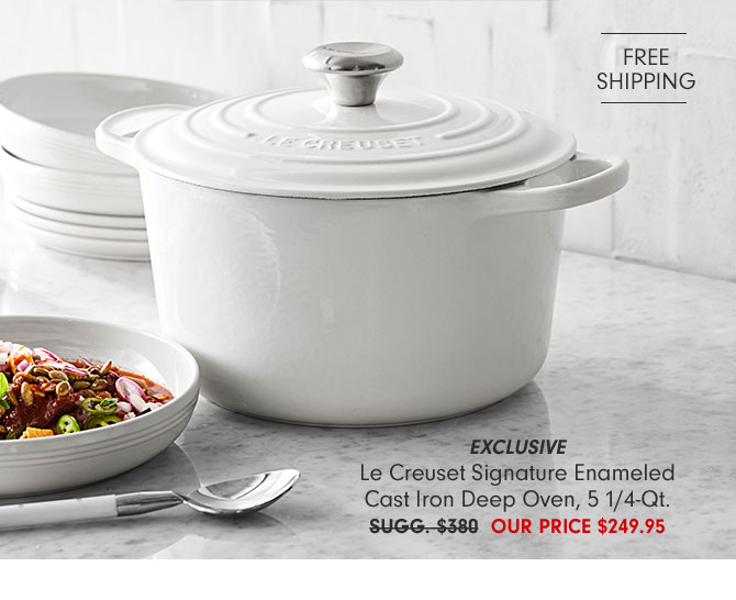 FREE SHIPPING - Le Creuset Signature Enameled Cast Iron Deep Oven, 5 1/4-Qt. - NOW $249.95