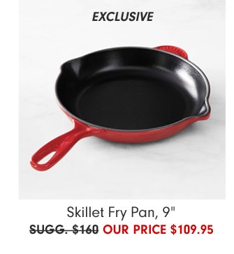 Skillet Fry Pan, 9" - Our Price $109.95