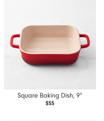 Square Baking Dish, 9" - $55