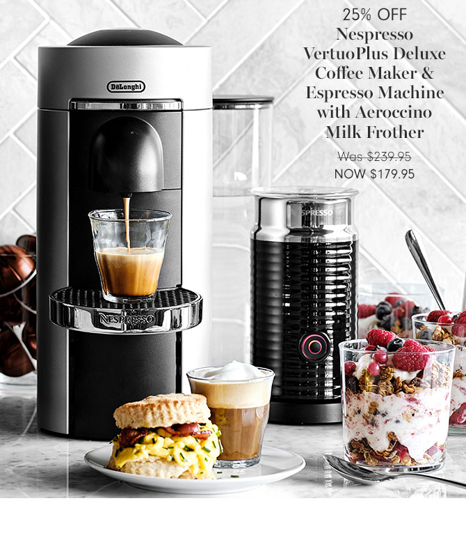 25% OFF - NespressoVertuoPlus Deluxe Coffee Maker & Espresso Machine with Aeroccino Milk Frother - NOW $179.95