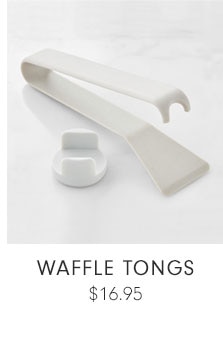 WAFFLE TONGS - $16.95