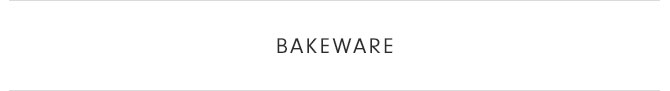 BAKEWARE